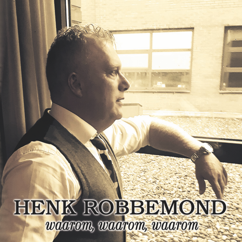 Henk Robbemond - Waarom, Waarom, Waarom