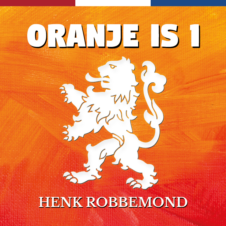 Henk Robbemond - Oranje is 1