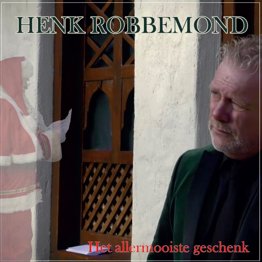 Henk Robbemond - Het allermooiste geschenk